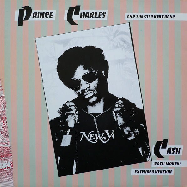 Prince Charles And The City Beat Band - Cash (Cash Money) (Extended Version) - laurelcanyonvinyl