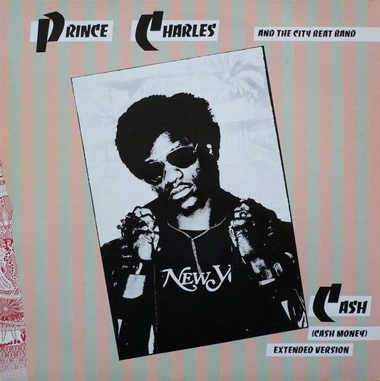 Prince Charles And The City Beat Band - Cash (Cash Money) (Extended Version) - laurelcanyonvinyl