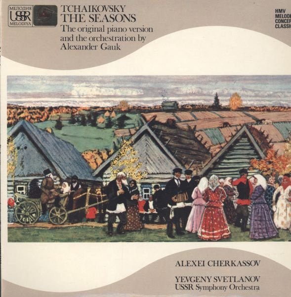 Pyotr Ilyich Tchaikovsky, Алексей Черкасов (Piano) Russian State Symphony Orchestra Conducted By Evgeni Svetlanov - The Seasons, Op. 37b - laurelcanyonvinyl