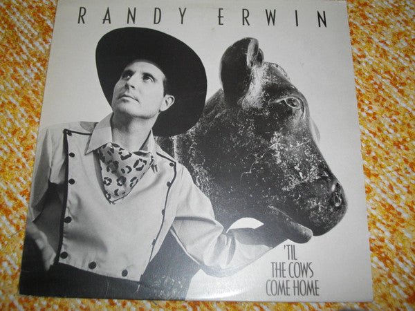 Randy Erwin - `Til The Cows Come Home - laurelcanyonvinyl