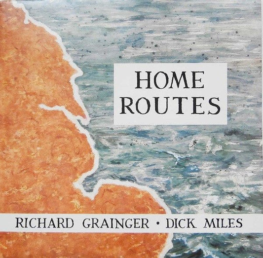 Richard Grainger And Dick Miles (2) - Home Routes - laurelcanyonvinyl