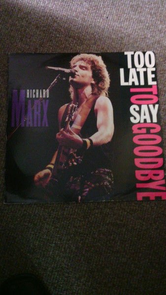 Richard Marx - Too Late To Say Goodbye - laurelcanyonvinyl