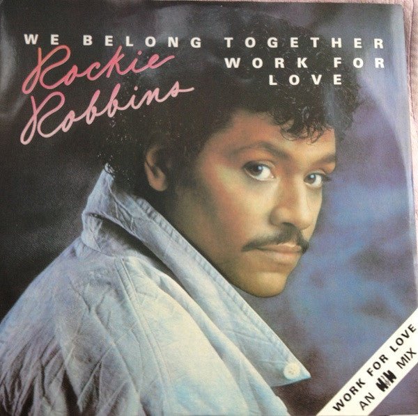 Rockie Robbins - We Belong Together / Work For Love - laurelcanyonvinyl