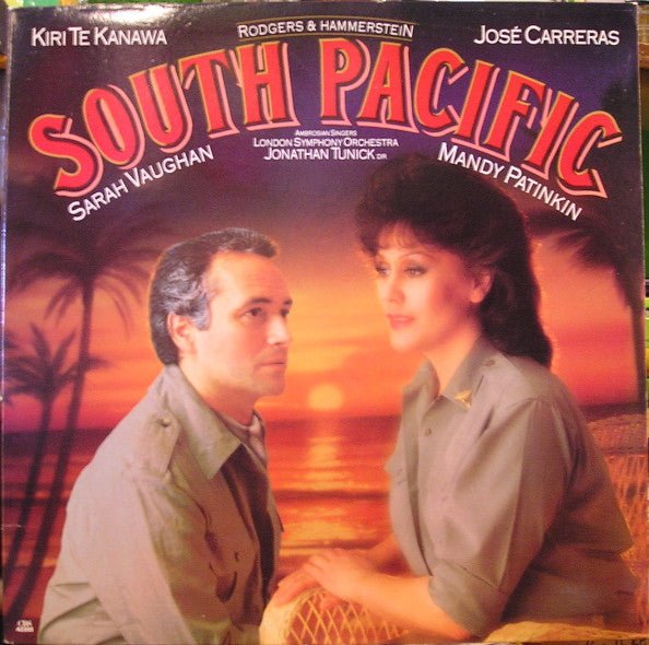 Rodgers & Hammerstein - Kiri Te Kanawa, José Carreras, Sarah Vaughan, Mandy Patinkin, The Ambrosian Singers, London Symphony Orchestra, Jonathan Tunick - South Pacific - laurelcanyonvinyl