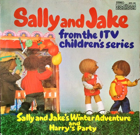 Sally And Jake - Sally And Jake From The ITV Children's Series: Sally And Jake's Winter Adventure And Harry's Party - laurelcanyonvinyl
