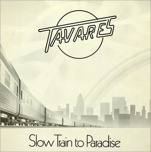 Tavares - Slow Train To Paradise - laurelcanyonvinyl