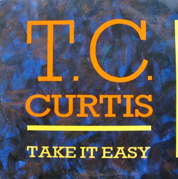 T.C. Curtis - Take It Easy - laurelcanyonvinyl