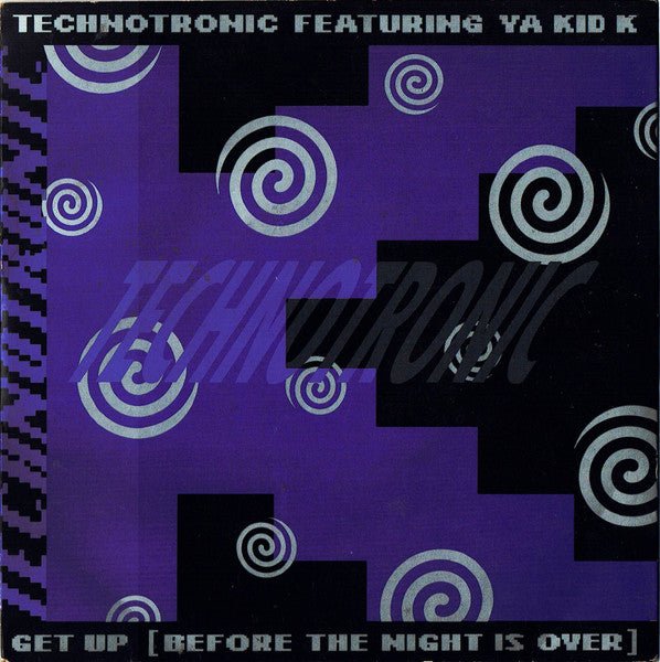 Technotronic Featuring Ya Kid K - Get Up (Before The Night Is Over) - laurelcanyonvinyl