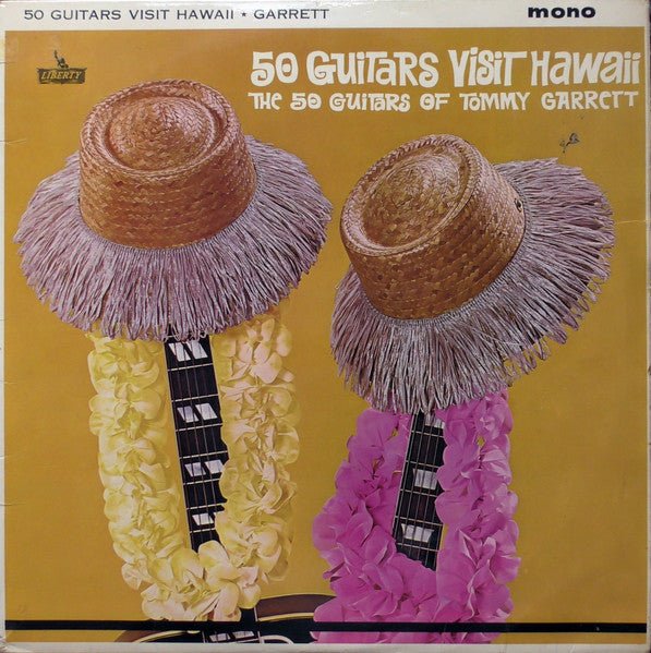 The 50 Guitars Of Tommy Garrett - 50 Guitars Visit Hawaii - laurelcanyonvinyl