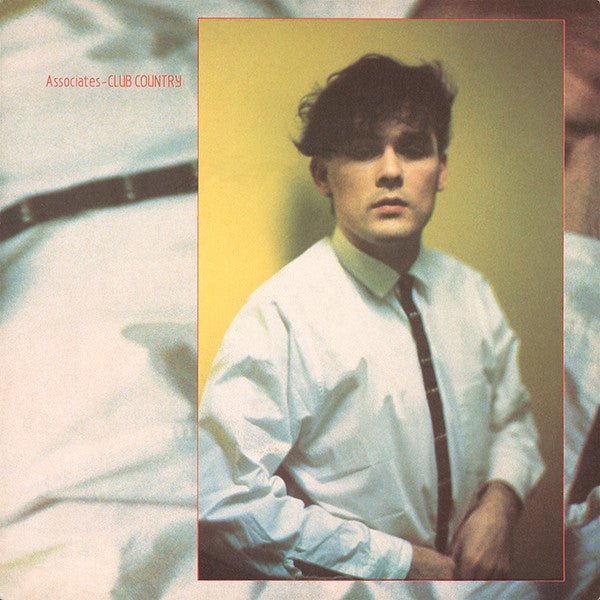 The Associates - Club Country - laurelcanyonvinyl