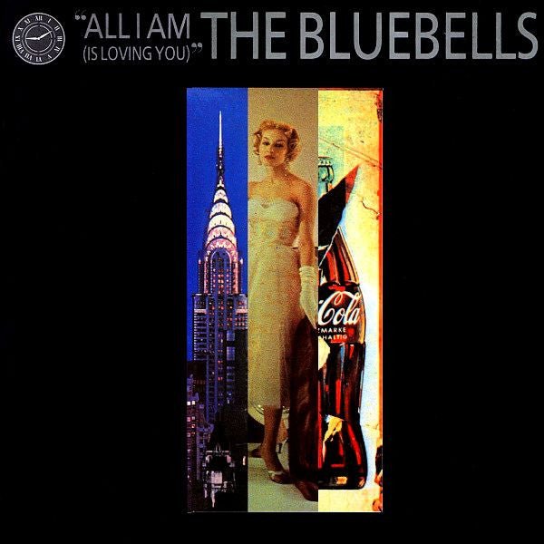 The Bluebells - All I Am (Is Loving You) - laurelcanyonvinyl