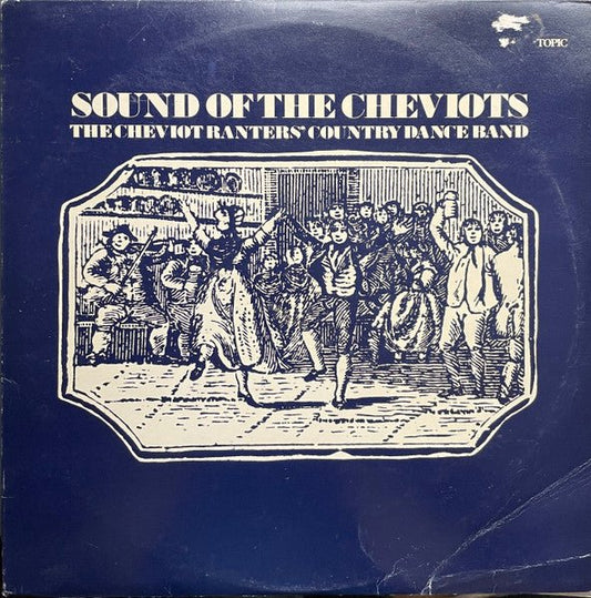The Cheviot Ranters - Sound Of The Cheviots - laurelcanyonvinyl