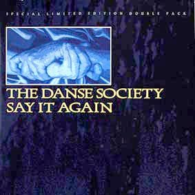 The Danse Society - Say It Again - laurelcanyonvinyl