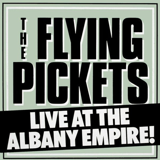 The Flying Pickets - Live At The Albany Empire! - laurelcanyonvinyl