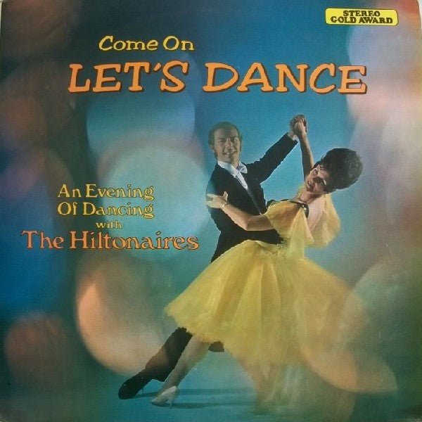 The Hiltonaires - Come On, Let's Dance - laurelcanyonvinyl