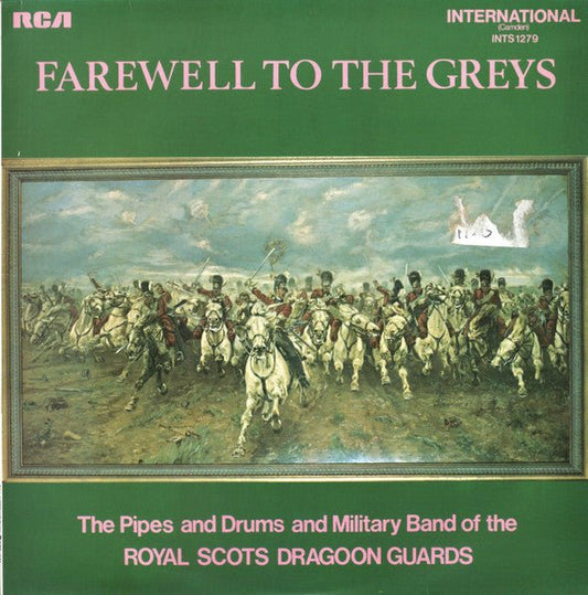 The Pipes And Drums Of The Royal Scots Dragoon Guards (Carabiniers And Greys) And The Military Band Of The Royal Scots Dragoon Guards (Carabiniers And Greys) - Farewell To The Greys - laurelcanyonvinyl