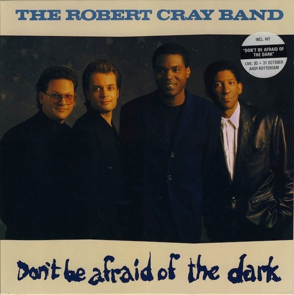 The Robert Cray Band - Don't Be Afraid Of The Dark - laurelcanyonvinyl