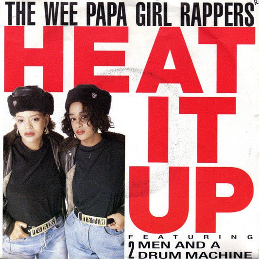 Wee Papa Girl Rappers Featuring Two Men And A Drum Machine - Heat It Up - laurelcanyonvinyl