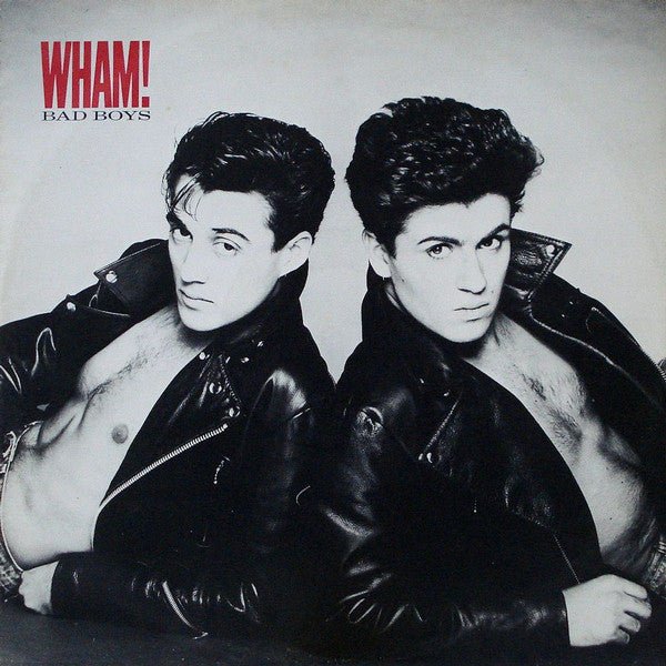 Wham! - Bad Boys - laurelcanyonvinyl